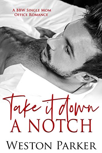 Take It Down a Notch (Kindle Edition)