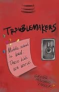 Troublemakers