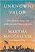 Unknown Valor: A Story of Family, Courage, and Sacrifice from Pearl Harbor to Iwo Jima