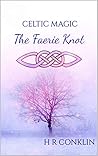 The Faerie Knot (Celtic Magic, #3) The Faerie Knot (Celtic Magic, #3)