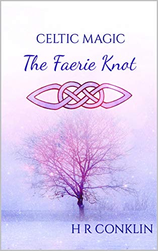 The Faerie Knot (Celtic Magic, #3)