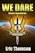 We Dare