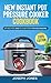 New Instant Pot Pressure Co...