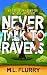 Never Talk to Ravens: Illustrated Edition (Xavion and Jamieson Time-Out Adventures Book 1)