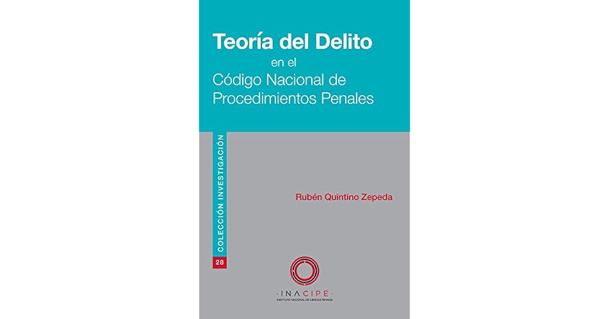 Teoría del Delito en el Código Nacional de Procedimientos Penales by