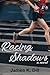 Racing Shadows