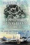 Book cover for In the Kingdom of Ice: The Grand and Terrible Polar Voyage of the USS Jeannette