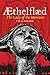 Æthelflæd: The Lady of the Mercians