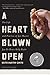 A Heart Blown Open  by Keith Martin-Smith