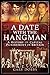 A Date with the Hangman: A ...
