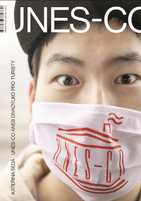 UNES-CO aneb divadýlko pro turisty (Unknown Binding)