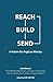 Reach, Build, Send: A Patte...