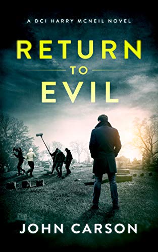 Return to evil (DCI Harry McNeil, #0)