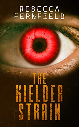 The Kielder Strain (The Kielder Experiment #1)