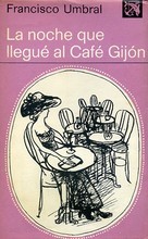 La noche que llegué al Café Gijón