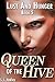 Queen of the Hive (Lust and...
