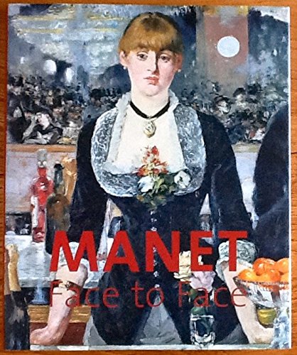 Manet: Face to Face (Hardcover)