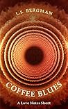 Coffee Blues (Love Notes Book 4) Coffee Blues (Love Notes Book 4)