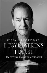 I psykiatrins tjänst: En svensk läkares memoarer