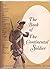 The book of the Continental soldier: Being a compleat account of the uniforms, weapons, and equipment with which he lived and fought