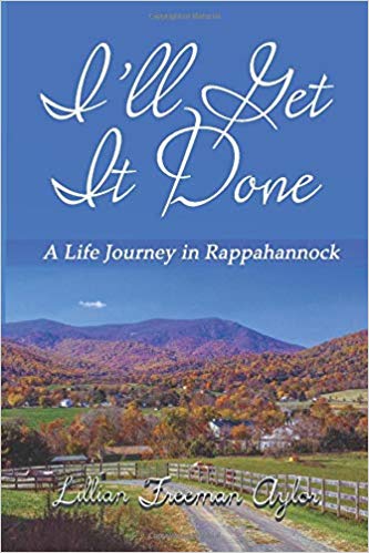 I'll Get it Done: A Life Journey in Rappahannock