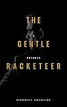 THE GENTLE RACKETEER