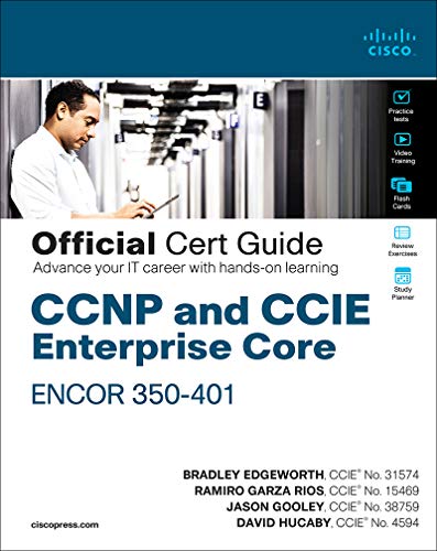 CCNP and CCIE Enterprise Core ENCOR 350-401 Official Cert Guide (Kindle Edition)