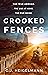 Crooked Fences by C.J. Heigelmann