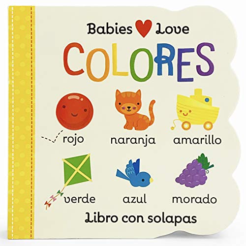 Babies Love Colores / Babies Love Colors (Spanish Edition)