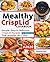 Mealthy CrispLid Cookbook For Beginners by Dane Kim