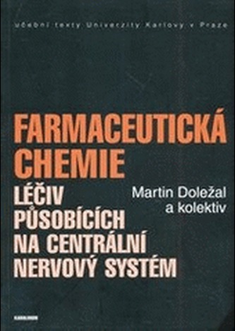 Farmaceutická chemie léčiv působících na centrální nervový systém (Paperback)