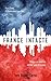 France Intacte (Un monde altéré t. 1) (French Edition)