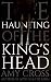 The Haunting of the King's ...