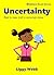 Uncertainty: How to cope well in uncertain times (BiteSized Book)
