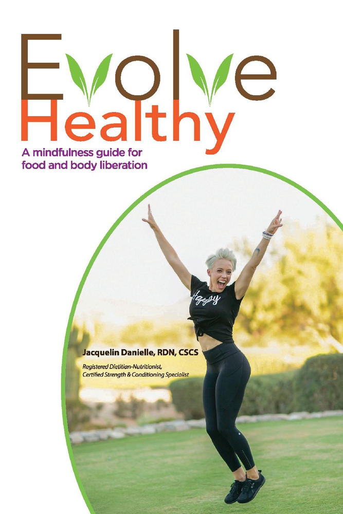 Evolve Healthy: A Mindfulness Guide for Food and Body Liberation (1)