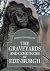 The Graveyards and Cemeteries of Edinburgh
