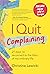 I Quit Complaining