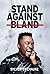 Stand Against Bland by Sylvester Chauke