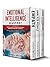 Emotional Intelligence Mastery: This Book Includes: Empath, How to Analyze People, Dark Psychology Secrets. Learn How to Master Your Emotions, Improve Your Self-Confidence and Social Skills