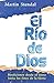 El Río de Dios: Bendiciones...
