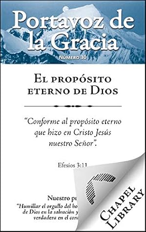 El propósito eterno de Dios (Portavoz de la gracia nº 30)