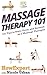 Massage Therapy 101: 101 Ti...