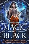 Magic is the New Black by Heather  Renee