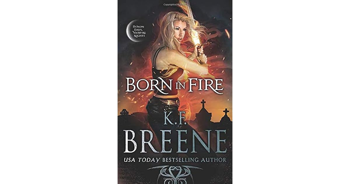 Born in Fire by K.F. Breene