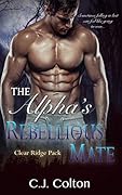 The Alpha's Rebellious Mate
