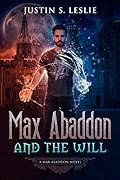 Max Abaddon and The Will