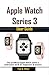 Apple Watch Series 3 User G...