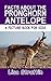 Facts About the Pronghorn Antelope (A Picture Book For Kids 175)