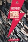 Nume de cod: Flash fiction. Antologie Literomania de proză scurtă