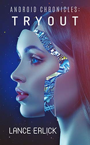 Tryout (Android Chronicles #0.5)
